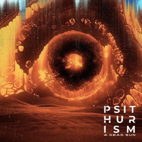  Psithurism - A Dead Sun (2024) 