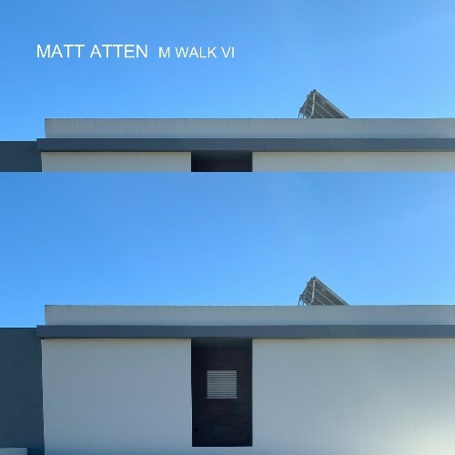  Matt Atten - M Walk VI (2025) 