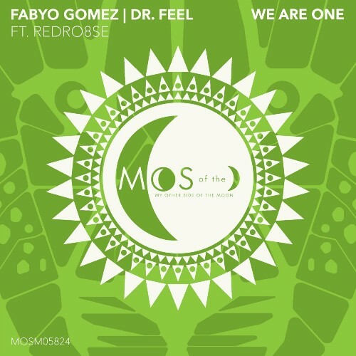  FabYo Gomez, Dr Feel ft. RedRo8se - We Are One (2024) 