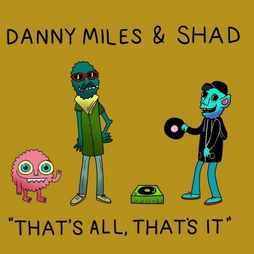  Danny Miles x Shad - That's All, That's It (2024) 
