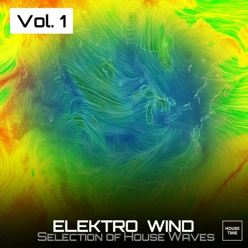  Elektro Wind, Vol. 1 (Selection of House Waves) (2024) 