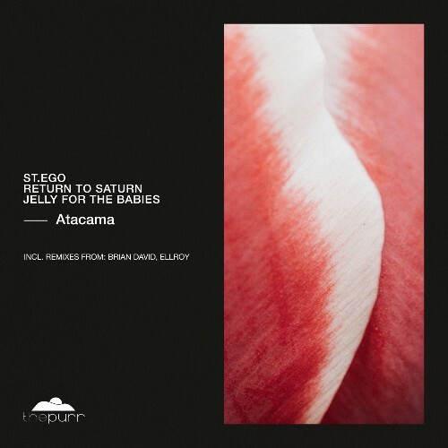  Return To Saturn, St.Ego, Jelly For The Babies - Atacama (2025) 