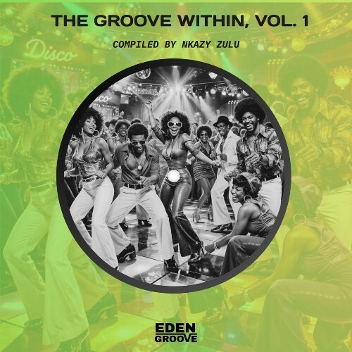  The Groove Within, Vol. 1 (Compiled by Nkazy Zulu) (2026) 