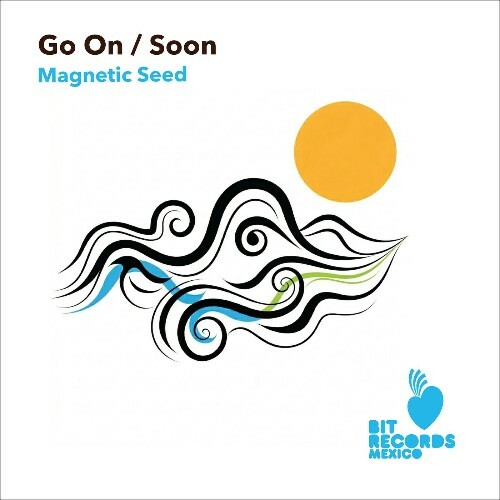  Magnetic Seed - Go On / Soon (2026) 