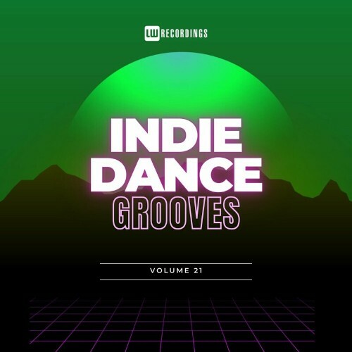  Indie Dance Grooves, Vol. 21 (2024) 