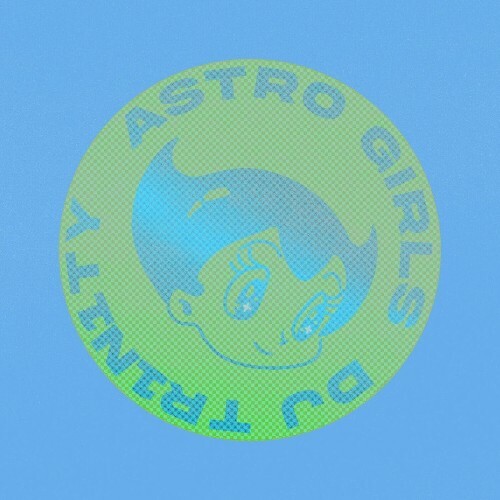 VA - DJ TR1N1TY, Bisouxx - ASTRO GIRLS (2024) (MP3)