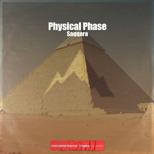 Physical Phase - Saqqara (2025) Physical Phase - Saqqara (2025)