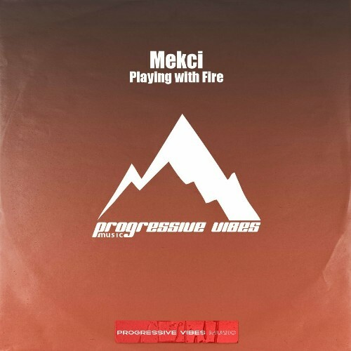  Mekci - Playing With Fire (2025) 