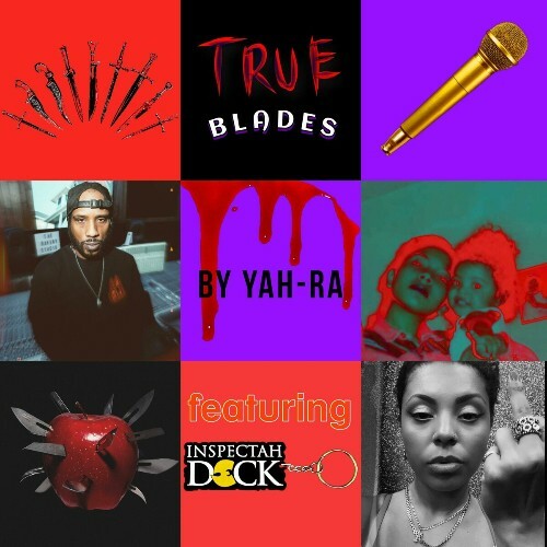  YaH-Ra - True Blades Feat Inspectah Deck And Fu (2024) 