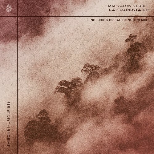  Mark Alow & Soble - La Floresta (2025) 