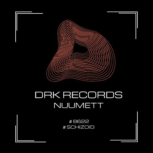  Nuumett - B622 / Schizoid (2026) 