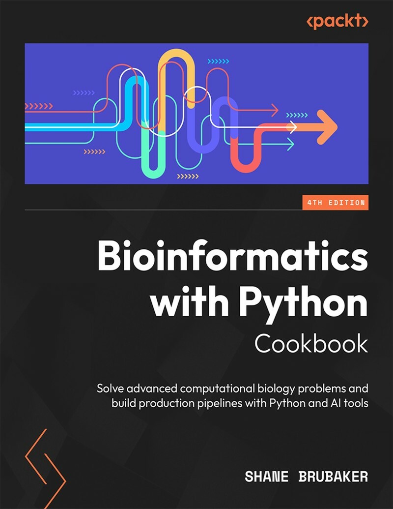 Bioinformatics With Python Cookbook 4ed (2025) (Shane Brubaker) Bioinformatics With Python Cookbook 4ed (2025) (Shane Brubaker)