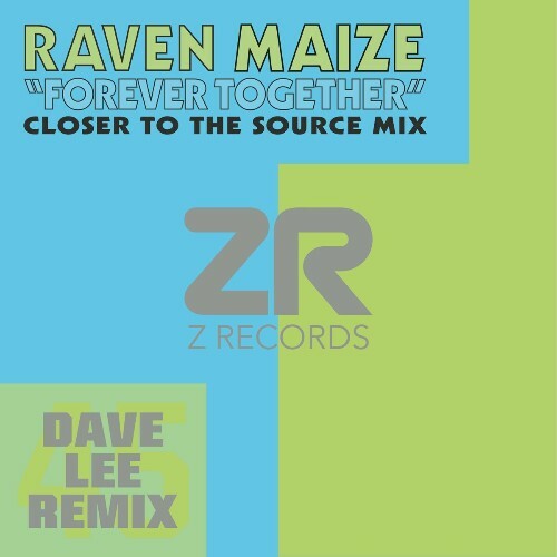  Raven Maize - Forever Together (Closer To The Source Mix) (2024) 