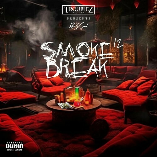 KhalyGud - Smoke Break 12 (2025)   KhalyGud - Smoke Break 12 (2025)