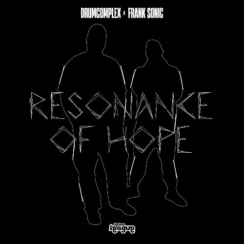 Drumcomplex & Frank Sonic - Resonance of Hope (2025) Drumcomplex & Frank Sonic - Resonance of Hope (2025)