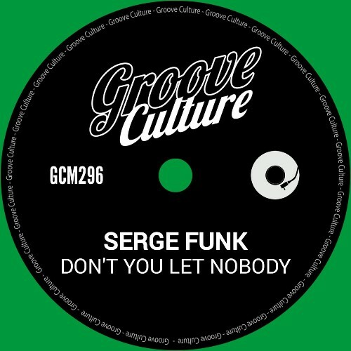 Serge Funk - Don't You Let Nobody (2025)