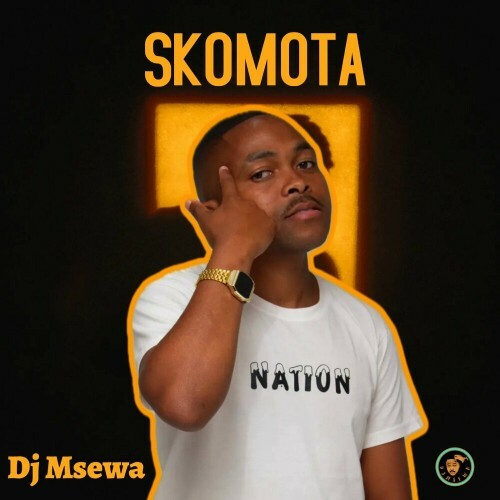  Dj Msewa - Skomota (2024) 