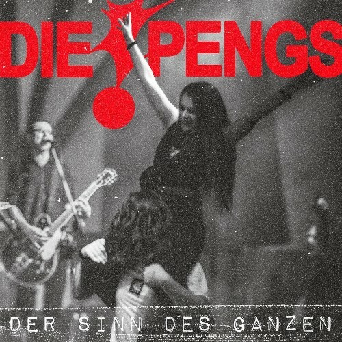 Die Pengs — Der Sinn Des Ganzen (2026)