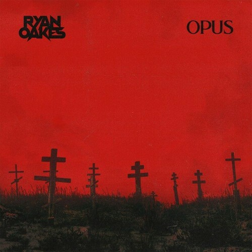  Ryan Oakes - OPUS (2025) 