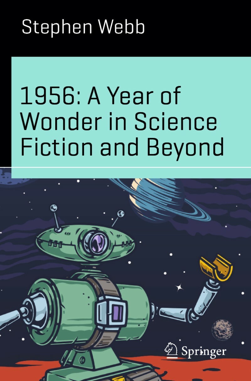 1956 A Year Of Wonder In Science Fiction And Beyond (Stephen Webb)