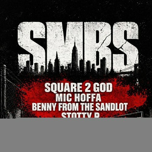 Benny From The Sandlot x Stotty P x Mic Hoffa x Square 2 God — SMBS (2026)