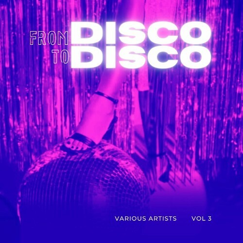 From Disco To Disco, Vol. 3 (2024) 