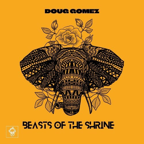  Doug Gomez - Beasts Of The Shrine (2023) 