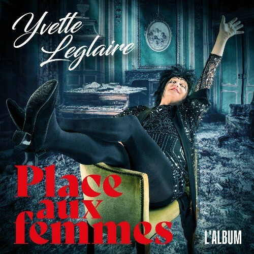  Yvette Leglaire - PLACE AUX FEMMES (2023) 