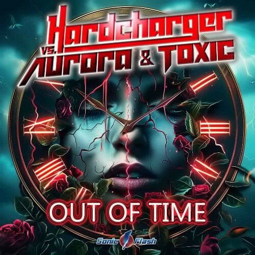  Hardcharger vs. Aurora & Toxic - Out Of Time (2024) MP3 MEVKBH1_o