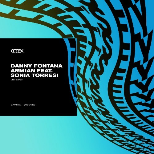 Danny Fontana, Armian ft. Sonia Torresi - Let's Fly (2025) 