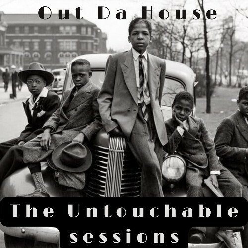  The Out Da House Family - The Untouchable Sessions (2023) 