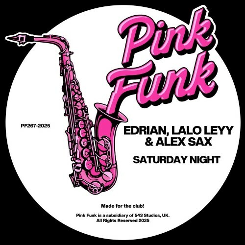 Edrian & Lalo Leyy & Alex Sax - Saturday Night (2025) Edrian & Lalo Leyy & Alex Sax - Saturday Night (2025)