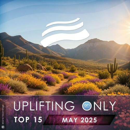 Uplifting Only Top 15: May 2025 (Extended Mixes) (2025) Uplifting Only Top 15: May 2025 (Extended Mixes) (2025)