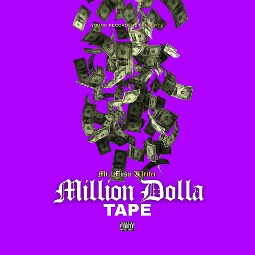  Mr. Music Writer - Million Dolla Tape (2026) 