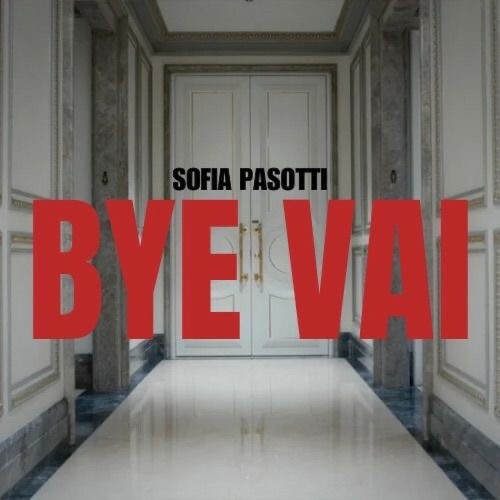  Sofia Pasotti - Bye Vai (2024) 