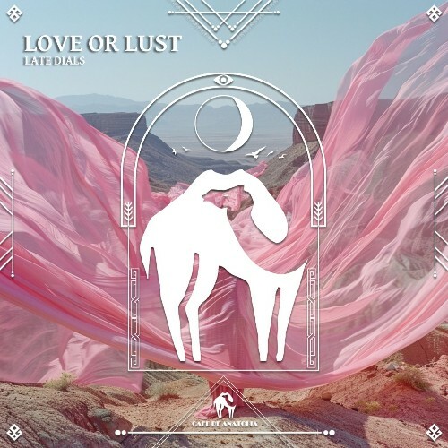  Late Dials - Love or Lust (2025) 