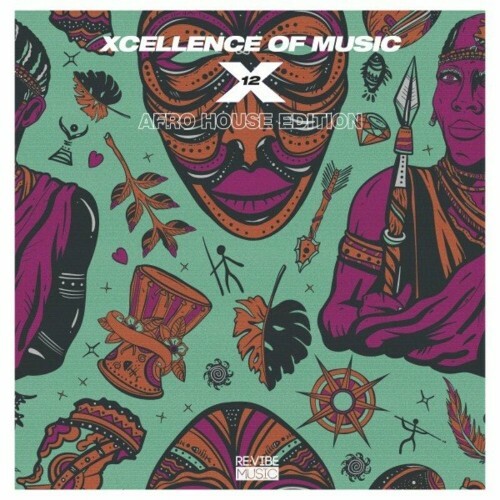  Xcellence of Music: Afro House Edition, Vol. 12 (2023) 
