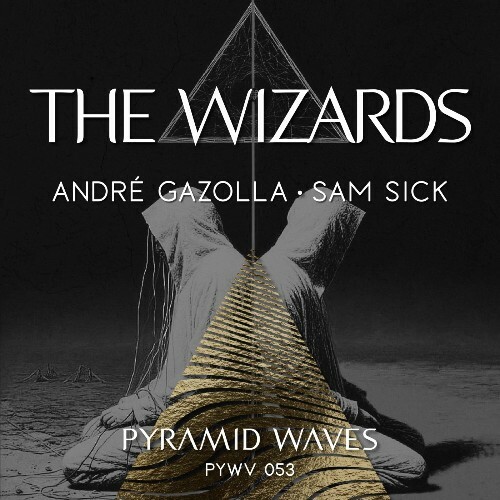  Andre Gazolla & Sam Sick - The Wizards (2025) 