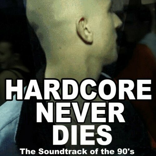  Hardcore Never Dies (The Soundtrack of the 90's) (2023) 