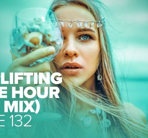  Uplifting Trance Hour In The Mix Vol. 132 (2023-06-07) 