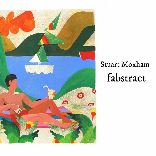  Stuart Moxham - Fabstract (2024) 