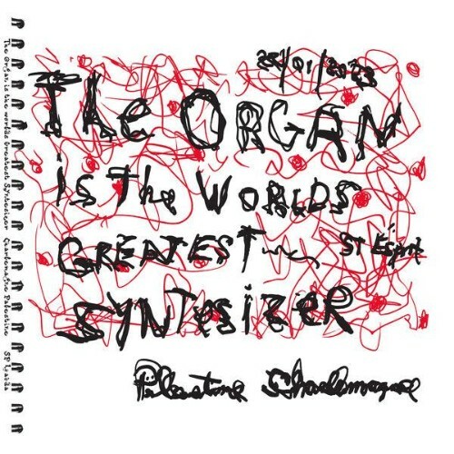  Charlemagne Palestine - The Organ is the World's Greatest Synthesizer (2026) 