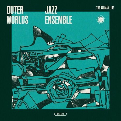  The Outer Worlds Jazz Ensemble, Chip Wickham - The Kármán Line (2026) 