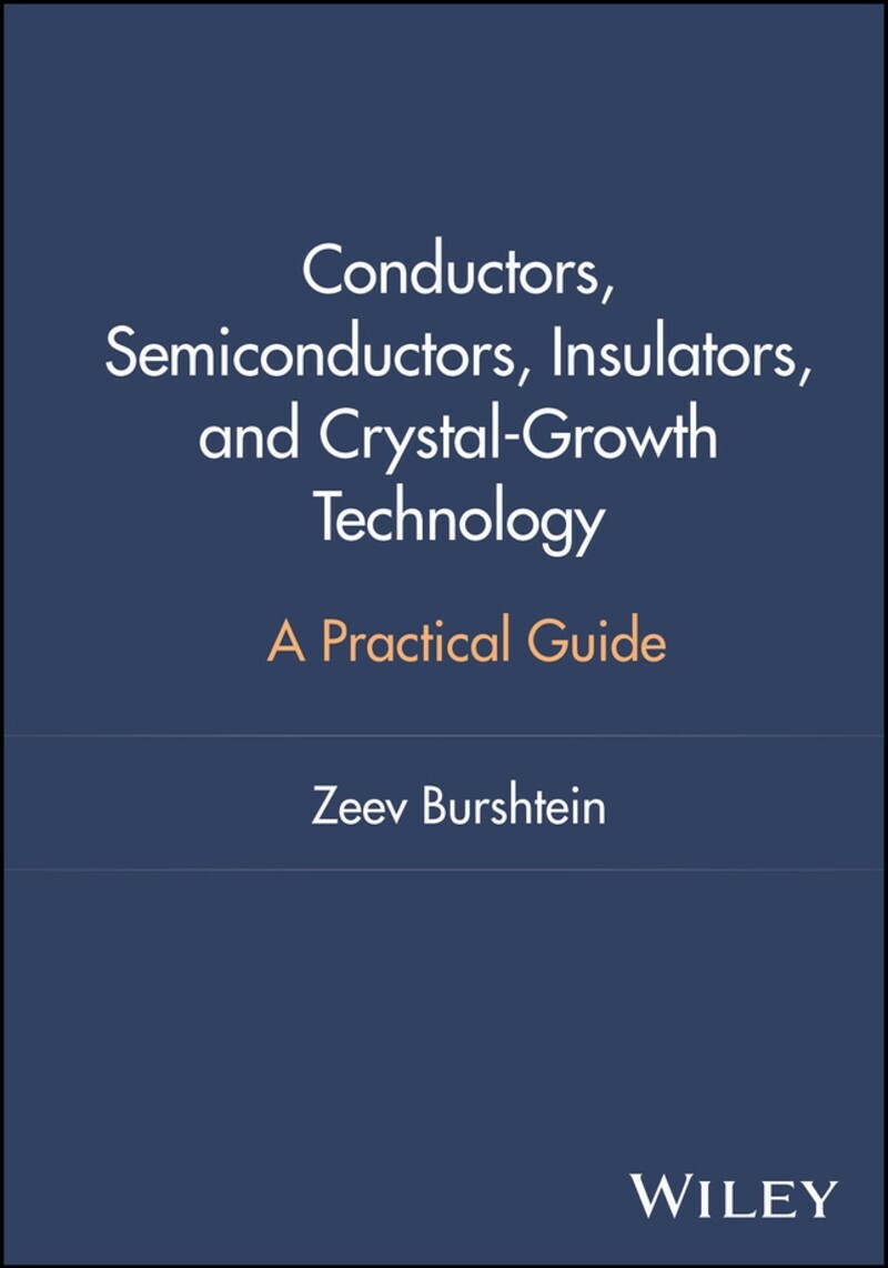 Conductors Semiconductors Insulators And Crystal Growth (2026) (Martin I. Pech-Canul, Nuggehalli M. Ravindra) Conductors Semiconductors Insulators And Crystal Growth (2026) (Martin I. Pech-Canul, Nuggehalli M. Ravindra)
