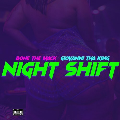  Bone The Mack & Giovanni Tha King - Night Shift (2024) 