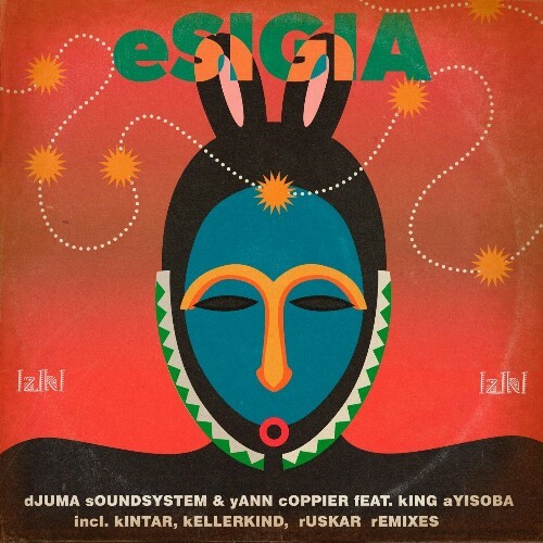  Djuma Soundsystem & Yann Coppier ft. King Ayisoba - Esigia (2024) 