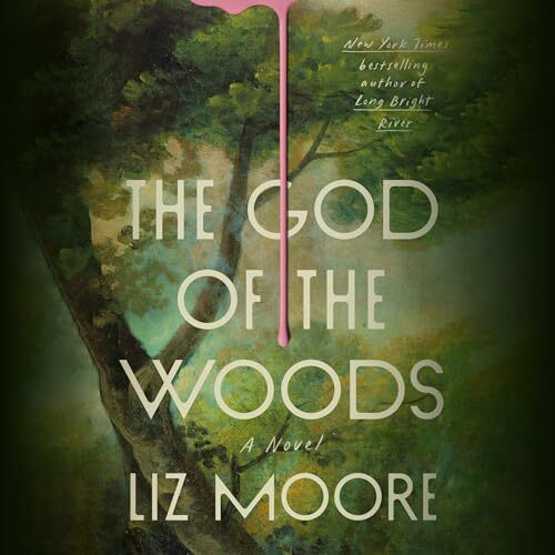 The God Of The Woods Liz Moore (Moore, Liz) The God Of The Woods Liz Moore (Moore, Liz)