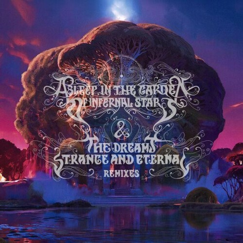  Seven Lions, No/Me - Asleep in the Garden of Infernal Stars & The Dreams Strange and Eternal - Remixes (2026) 