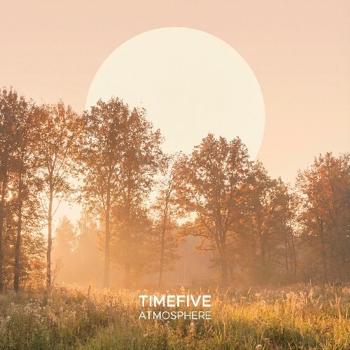  Timefive - Atmosphere (2026) 