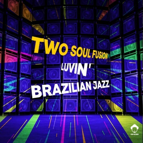  Two Soul Fusion - Luvin (2024) 